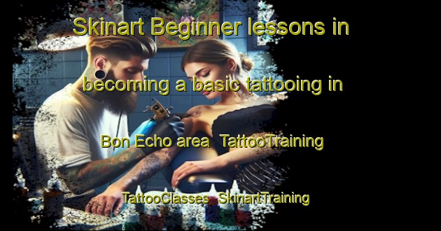 Skinart Beginner lessons in becoming a basic tattooing in Bon Echo area | TattooTraining | TattooClasses | SkinartTraining-Canada