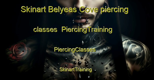 Skinart Belyeas Cove piercing classes | PiercingTraining | PiercingClasses | SkinartTraining-Canada