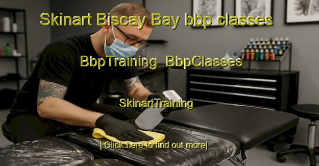 Skinart Biscay Bay bbp classes | BbpTraining | BbpClasses | SkinartTraining-Canada