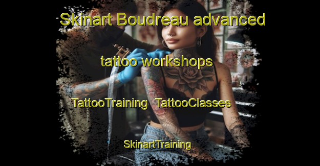 Skinart Boudreau advanced tattoo workshops | TattooTraining | TattooClasses | SkinartTraining-Canada