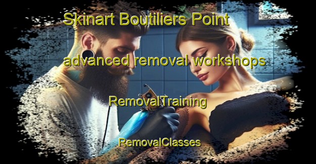 Skinart Boutiliers Point advanced removal workshops | RemovalTraining | RemovalClasses | SkinartTraining-Canada