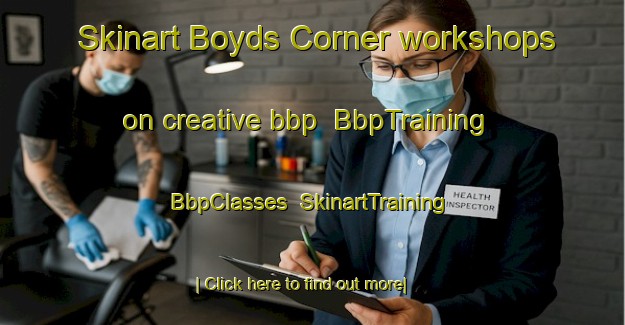Skinart Boyds Corner workshops on creative bbp | BbpTraining | BbpClasses | SkinartTraining-Canada