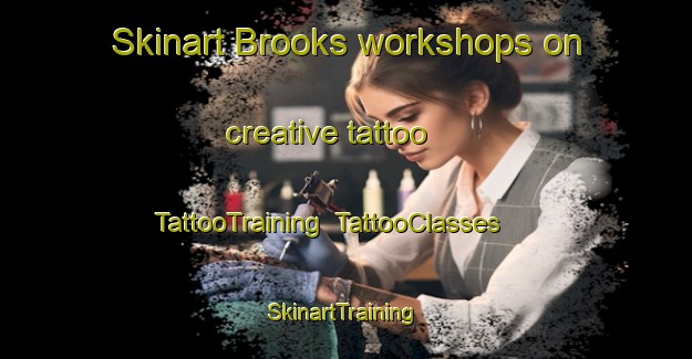 Skinart Brooks workshops on creative tattoo | TattooTraining | TattooClasses | SkinartTraining-Canada