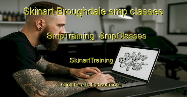 Skinart Broughdale smp classes | SmpTraining | SmpClasses | SkinartTraining-Canada
