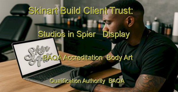 Skinart Build Client Trust: Studios in Spier - Display BAQA Accreditation | Body Art Qualification Authority | BAQA-Canada