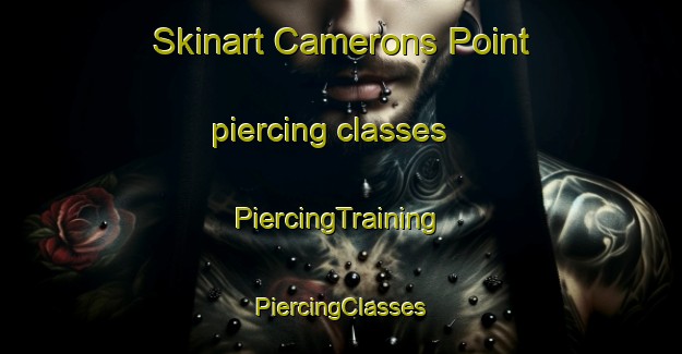 Skinart Camerons Point piercing classes | #PiercingTraining #PiercingClasses #SkinartTraining-Canada