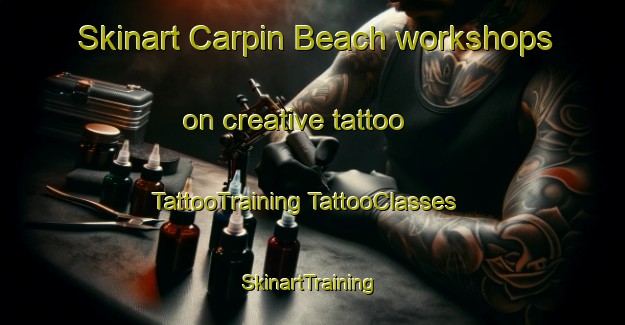 Skinart Carpin Beach workshops on creative tattoo | #TattooTraining #TattooClasses #SkinartTraining-Canada