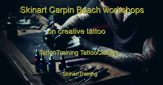 Skinart Carpin Beach workshops on creative tattoo | #TattooTraining #TattooClasses #SkinartTraining-Canada