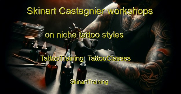Skinart Castagnier workshops on niche tattoo styles | TattooTraining | TattooClasses | SkinartTraining-Canada