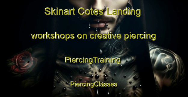 Skinart Cotes Landing workshops on creative piercing | #PiercingTraining #PiercingClasses #SkinartTraining-Canada