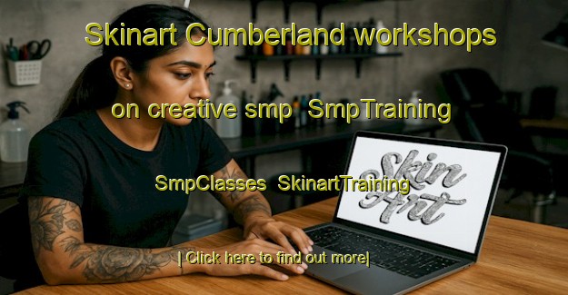 Skinart Cumberland workshops on creative smp | SmpTraining | SmpClasses | SkinartTraining-Canada