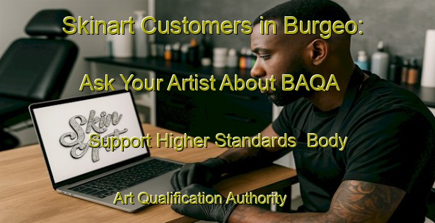 Skinart Customers in Burgeo: Ask Your Artist About BAQA - Support Higher Standards | Body Art Qualification Authority | BAQA-Canada