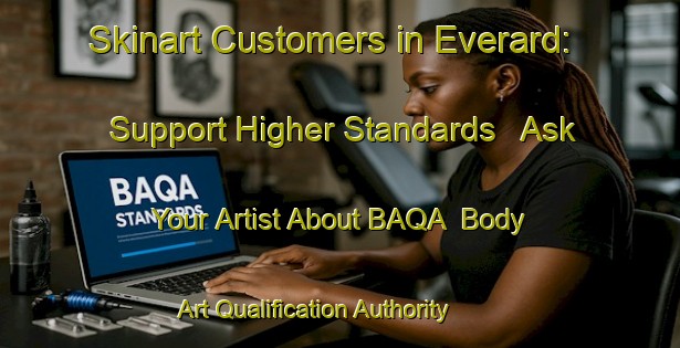 Skinart Customers in Everard: Support Higher Standards - Ask Your Artist About BAQA | Body Art Qualification Authority | BAQA-Canada