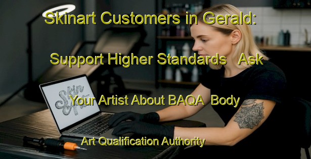 Skinart Customers in Gerald: Support Higher Standards - Ask Your Artist About BAQA | Body Art Qualification Authority | BAQA-Canada