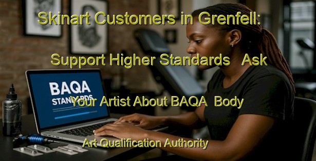 Skinart Customers in Grenfell: Support Higher Standards - Ask Your Artist About BAQA | Body Art Qualification Authority | BAQA-Canada