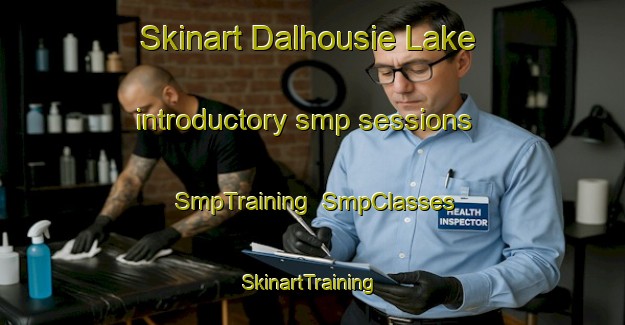 Skinart Dalhousie Lake introductory smp sessions | SmpTraining | SmpClasses | SkinartTraining-Canada