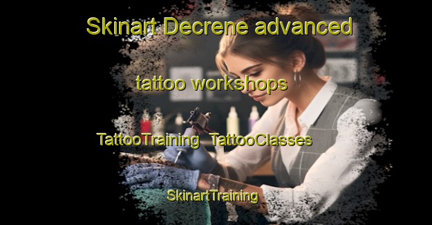 Skinart Decrene advanced tattoo workshops | TattooTraining | TattooClasses | SkinartTraining-Canada