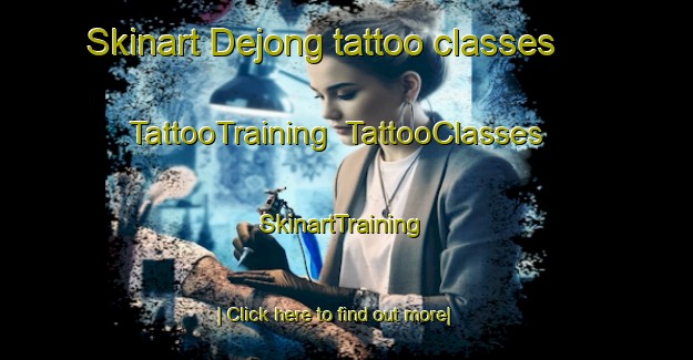 Skinart Dejong tattoo classes | TattooTraining | TattooClasses | SkinartTraining-Canada
