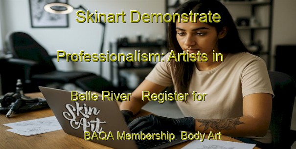 Skinart Demonstrate Professionalism: Artists in Belle River - Register for BAQA Membership | Body Art Qualification Authority | BAQA-Canada