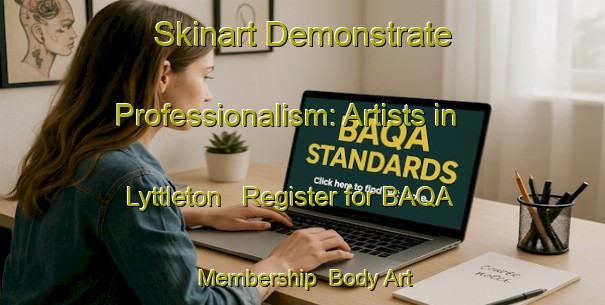 Skinart Demonstrate Professionalism: Artists in Lyttleton - Register for BAQA Membership | Body Art Qualification Authority | BAQA-Canada