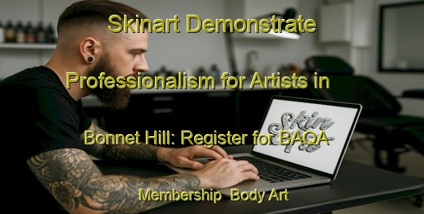 Skinart Demonstrate Professionalism for Artists in Bonnet Hill: Register for BAQA Membership | Body Art Qualification Authority | BAQA-Canada