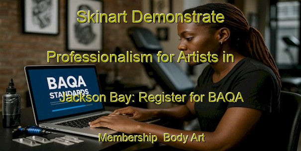 Skinart Demonstrate Professionalism for Artists in Jackson Bay: Register for BAQA Membership | Body Art Qualification Authority | BAQA-Canada