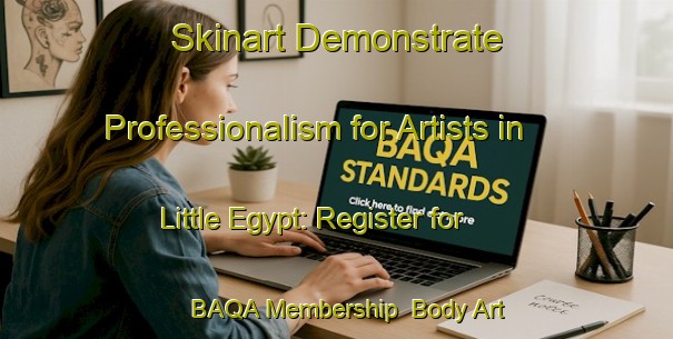 Skinart Demonstrate Professionalism for Artists in Little Egypt: Register for BAQA Membership | Body Art Qualification Authority | BAQA-Canada