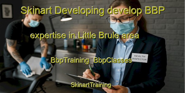 Skinart Developing develop BBP expertise in Little Brule area | BbpTraining | BbpClasses | SkinartTraining-Canada