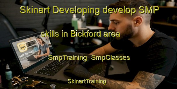 Skinart Developing develop SMP skills in Bickford area | SmpTraining | SmpClasses | SkinartTraining-Canada