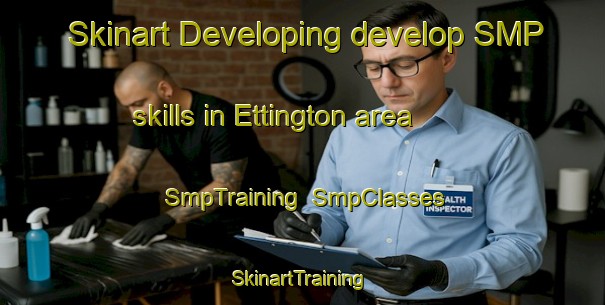 Skinart Developing develop SMP skills in Ettington area | SmpTraining | SmpClasses | SkinartTraining-Canada