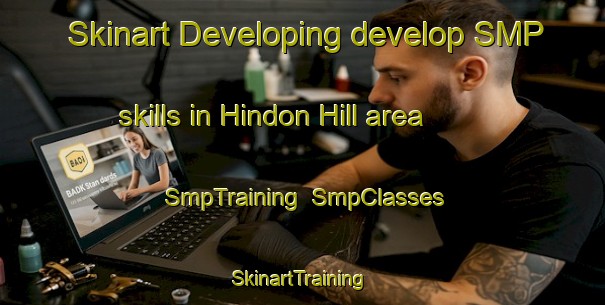 Skinart Developing develop SMP skills in Hindon Hill area | SmpTraining | SmpClasses | SkinartTraining-Canada