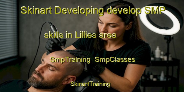Skinart Developing develop SMP skills in Lillies area | SmpTraining | SmpClasses | SkinartTraining-Canada