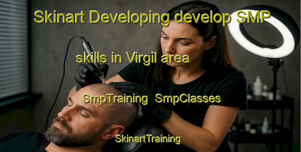 Skinart Developing develop SMP skills in Virgil area | SmpTraining | SmpClasses | SkinartTraining-Canada