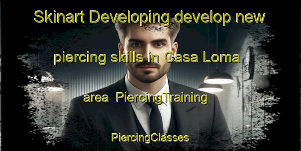 Skinart Developing develop new piercing skills in Casa Loma area | #PiercingTraining #PiercingClasses #SkinartTraining-Canada