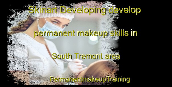 Skinart Developing develop permanent makeup skills in South Tremont area | #PermanentmakeupTraining #PermanentmakeupClasses #SkinartTraining-Canada