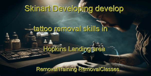 Skinart Developing develop tattoo removal skills in Hopkins Landing area | #RemovalTraining #RemovalClasses #SkinartTraining-Canada