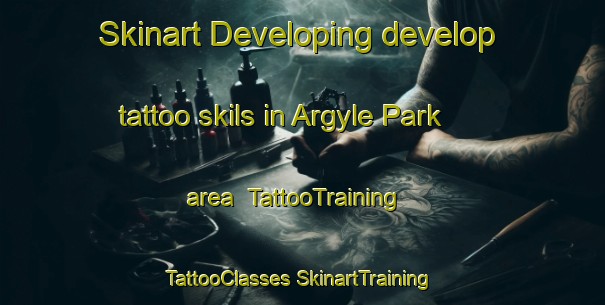 Skinart Developing develop tattoo skils in Argyle Park area | #TattooTraining #TattooClasses #SkinartTraining-Canada