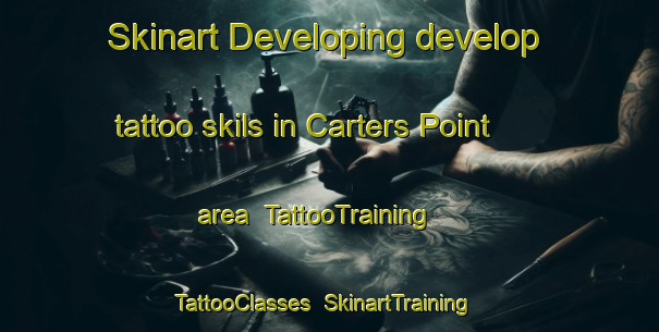 Skinart Developing develop tattoo skils in Carters Point area | TattooTraining | TattooClasses | SkinartTraining-Canada