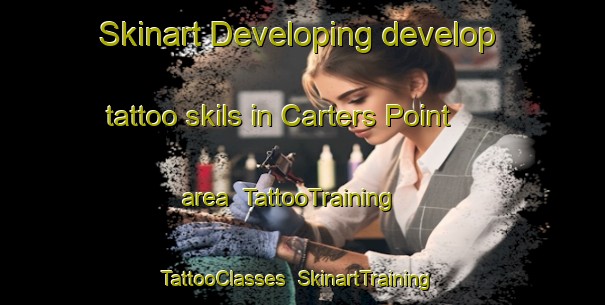 Skinart Developing develop tattoo skils in Carters Point area | TattooTraining | TattooClasses | SkinartTraining-Canada