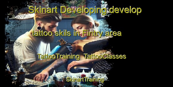 Skinart Developing develop tattoo skils in Fintry area | TattooTraining | TattooClasses | SkinartTraining-Canada