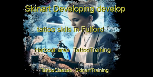 Skinart Developing develop tattoo skils in Fulford Harbour area | TattooTraining | TattooClasses | SkinartTraining-Canada