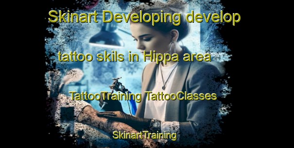 Skinart Developing develop tattoo skils in Hippa area | #TattooTraining #TattooClasses #SkinartTraining-Canada