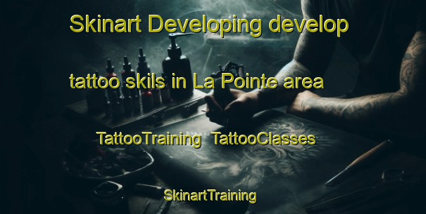 Skinart Developing develop tattoo skils in La Pointe area | TattooTraining | TattooClasses | SkinartTraining-Canada