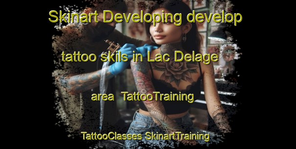 Skinart Developing develop tattoo skils in Lac Delage area | #TattooTraining #TattooClasses #SkinartTraining-Canada