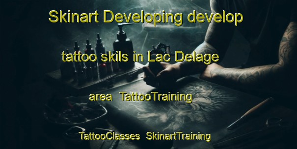 Skinart Developing develop tattoo skils in Lac Delage area | TattooTraining | TattooClasses | SkinartTraining-Canada