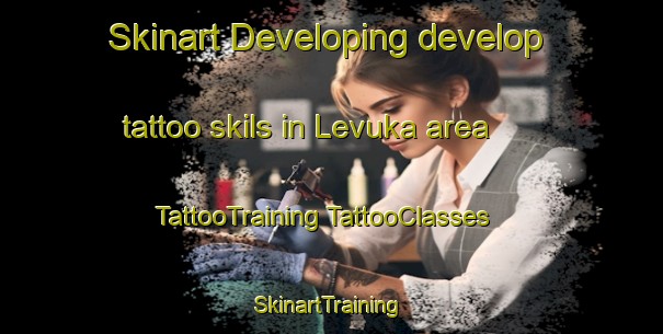 Skinart Developing develop tattoo skils in Levuka area | #TattooTraining #TattooClasses #SkinartTraining-Canada