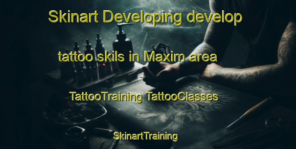 Skinart Developing develop tattoo skils in Maxim area | #TattooTraining #TattooClasses #SkinartTraining-Canada