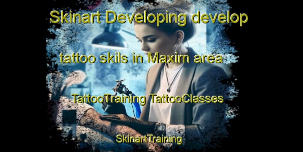 Skinart Developing develop tattoo skils in Maxim area | #TattooTraining #TattooClasses #SkinartTraining-Canada