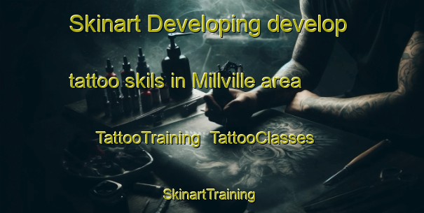Skinart Developing develop tattoo skils in Millville area | TattooTraining | TattooClasses | SkinartTraining-Canada