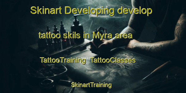 Skinart Developing develop tattoo skils in Myra area | TattooTraining | TattooClasses | SkinartTraining-Canada